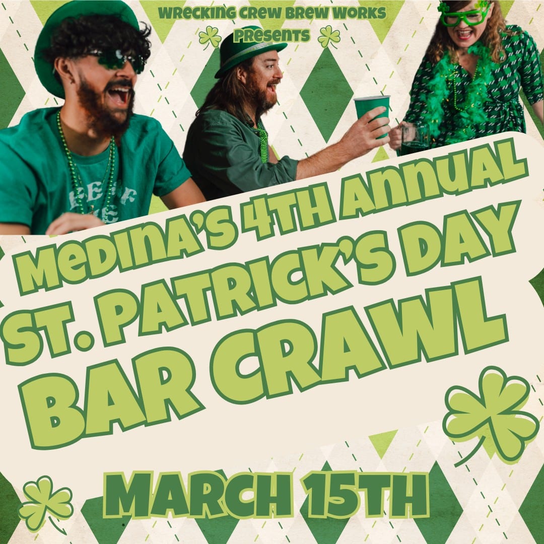 Medina’s 4th Annual St. Patrick’s Day Bar Crawl